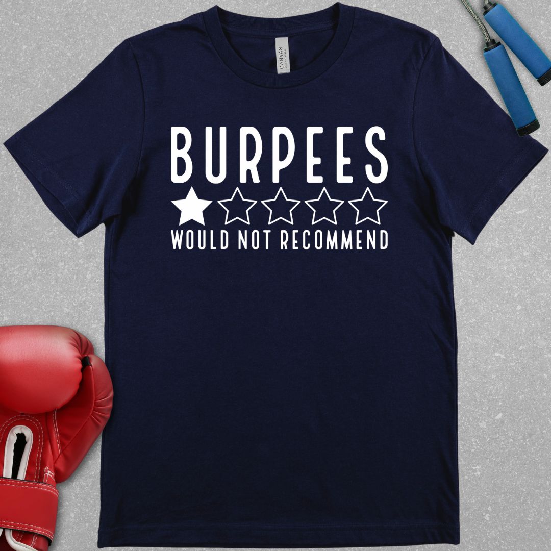 Navy shirt with text that says Burpees – Would not recommend and a graphic with a one star rating