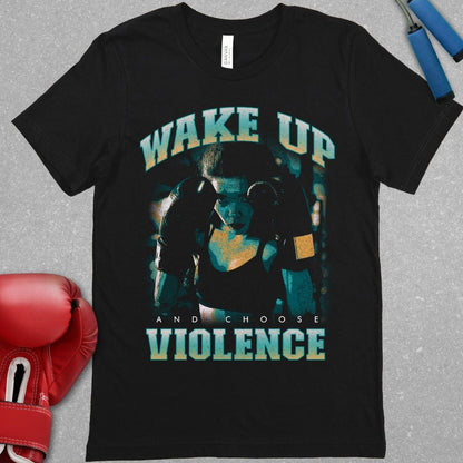 Black shirt with design that says Wake Up and Choose Violence and has a female Muay Thai fighter in her stance.