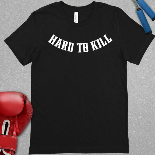 Black shirt with white text that says HARD TO KILL.