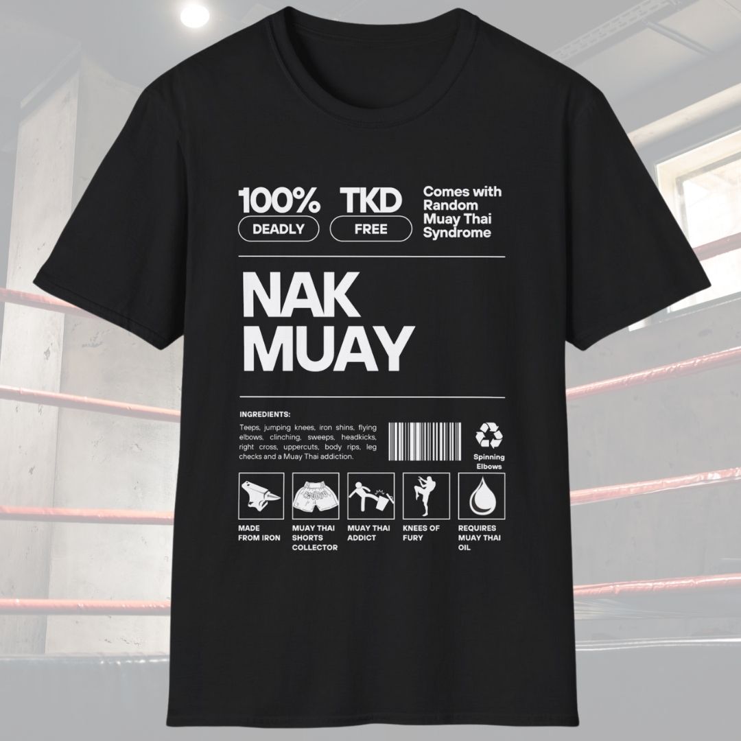Black shirt with a design that represents a nutrition label but relates it to Muay Thai. There is an ingredients list stating that teeps, knees, head kicks and other Muay Thai strikes are included. It also includes a barcode. All text is White.