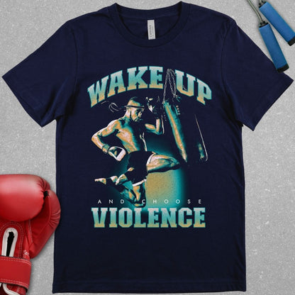 Navy shirt with design that says Wake Up and Choose Violence and has a Muay Thai fighter throwing a knee at a bag.