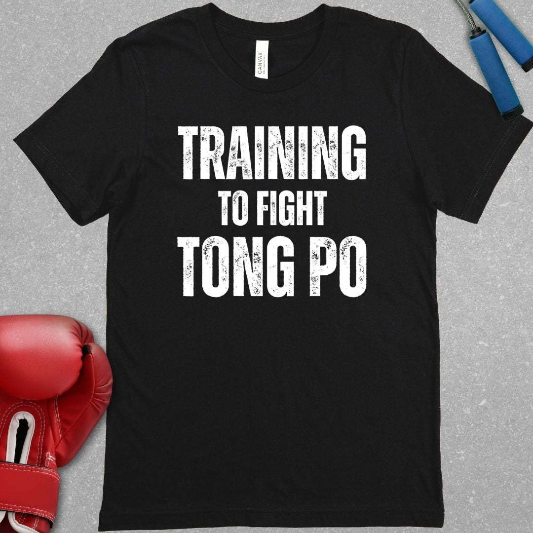 Black shirt with a design that says Training To Fight Tong Po