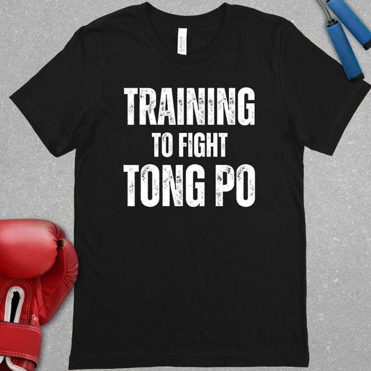 Black shirt with a design that says Training To Fight Tong Po